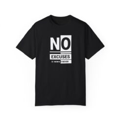 No Excuses T-shirt
