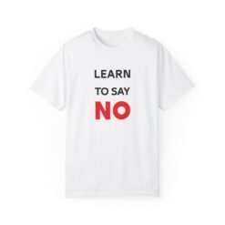 Learn to say no T-shirt