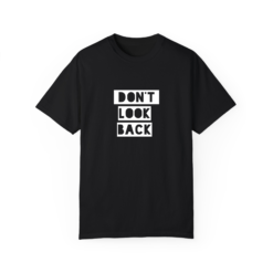 don't look back T-shirt