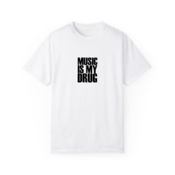 Music is my drug