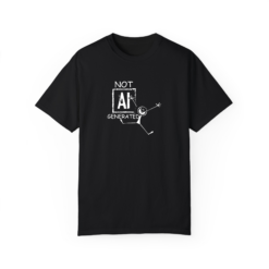 not AI generated T-shirt