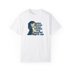 you know you make my world light up T-shirt