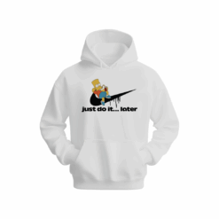 just do it Later Hoodie
