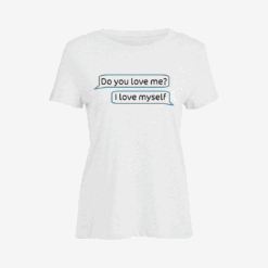 do you love me  Women Slim Fit T-Shirt