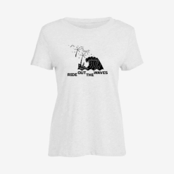 Ride out the waves  Women Slim Fit T-Shirt