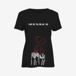 I love you 'till the day I die  Women Slim Fit T-Shirt