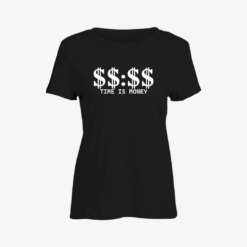 Time is money Women Slim Fit T-Shirt