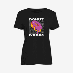 Donut Worry Women Slim Fit T-Shirt