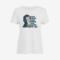 you know you make my world light up Women Slim Fit T-Shirt