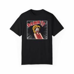 Damn! T-shirt